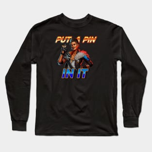 Mad Maggie - Put a Pin In It Long Sleeve T-Shirt